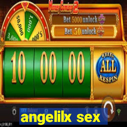 angelilx sex